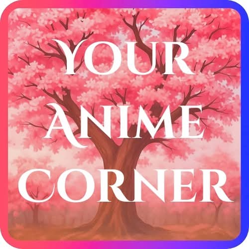 Your anime corner